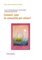 Comuni care in comunità per minori edito da Edizioni Junior
