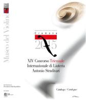 14° Concorso triennale internazionale di liuteria «Antonio Stradivari». Ediz. multilingue edito da MdV-Museo del Violino