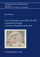 Corte costituzionale e parere della Corte EDU tra questioni di principio e concretezza del giudizio costituzionale di Enrico Albanesi edito da Giappichelli