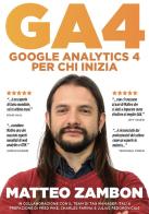 Google Analytics 4 per chi inizia edito da TagManagerItalia