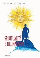 Spiritualità e illuminismo di Giancarlo Elia Valori edito da Futura Libri