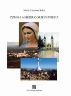 Zumma a Medjugorje in poesia di Maria Concetta Selva edito da Il Convivio
