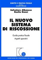 Il nuovo sistema di riscossione. Guida pratica. Aspetti operativi di Salvatore Albanese, Rosita Donzì edito da Giuffrè