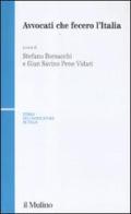 Avvocati che fecero l'Italia edito da Il Mulino