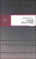 I confini della storia di Sergio Romano edito da Rizzoli