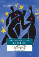 Le affinità elettive di Johann Wolfgang Goethe edito da Rusconi Libri