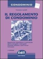 Il regolamento di condominio. Con floppy disk di Francesco Landolfi edito da Buffetti