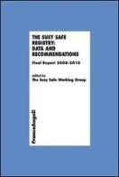 The Susy Safe registry: data and recommendations. Final Report 2008-2010 edito da Franco Angeli
