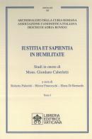 Iustitia et Sapientia in humilitate. Studi in onore di Mons. Giordano Caberletti vol.1-2 edito da Libreria Editrice Vaticana