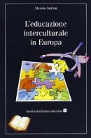 L' educazione interculturale in Europa di Alessio Surian edito da EMI