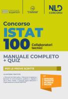 Concorso 100 posti ISTAT: manuale completo + quiz per 100 posti di collaboratori tecnici edito da Nld Concorsi