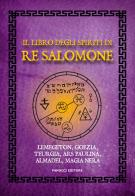 Il libro degli spiriti di re Salomone di Anonimo edito da Fanucci