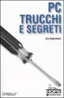 Pc. Trucchi e segreti di Jim Aspinwall edito da Tecniche Nuove