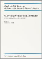 Nuove frontiere della famiglia di Rosanna Pane edito da Edizioni Scientifiche Italiane