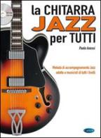 La chitarra Jazz per tutti. Con DVD di Paolo Anessi edito da Carisch