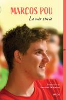 La mia storia di Marcos Pou edito da Itaca (Castel Bolognese)