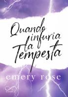 Quando infuria la tempesta di Emery Rose edito da Hope