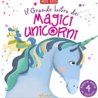 Il grande libro dei magici unicorni. Ediz. a colori di Miles Kelly edito da Doremì Junior