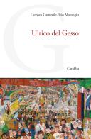 Ulrico del Gesso di Lorenzo Carnesale, Ivio Marongiu edito da Carabba