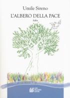 L' albero della pace di Umile Sireno edito da Pellegrini