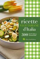 Ricette vegetariane d'Italia. 300 piatti della tradizione edito da Slow Food