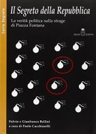 Il segreto della Repubblica di Fulvio Bellini, Gianfranco Bellini edito da Selene