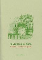 Polignano a Mare. A small illustrated guide edito da Ziczic