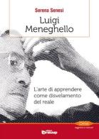 Luigi Meneghello. L'arte di apprendere come disvelamento del reale di Serena Senesi edito da Edizioni DrawUp