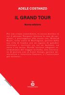 Il grand tour di Adele Costanzo edito da Chi Più Ne Art Edizioni