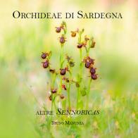 Orchideae di Sardegna. Altre Sennoricas di Bruno Manunza edito da Autopubblicato