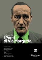 I poeti di Via Margutta. Collana poetica vol.65 edito da Dantebus