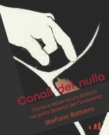 Canali del nulla di Stefano Bottero edito da Industria & Letteratura