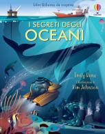 I segreti degli oceani. Ediz. a colori di Emily Bone edito da Usborne