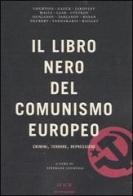 Il libro nero del comunismo europeo. Crimini, terrore, repressione edito da Mondadori