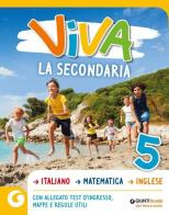 Viva la Secondaria. Italiano. Matematica. Inglese. Con test d'ingresso di Angela Di Benedetto, Nadia Vecchi, Francesca Seracini edito da Giunti Scuola