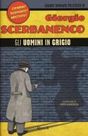 Gli uomini in grigio di Giorgio Scerbanenco edito da Rizzoli