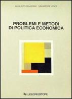 Problemi e metodi di politica economica di Augusto Graziani, Salvatore Vinci edito da Liguori