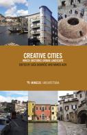 Creative cities. Which (historic) urban landscape edito da Mimesis