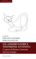 Un «osservatore e testimone attento». L'opera di Remo Ceserani nel suo tempo edito da Mucchi Editore