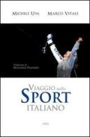 Viaggio nello sport italiano di Marco Vitale, Michele Uva edito da ESD-Edizioni Studio Domenicano