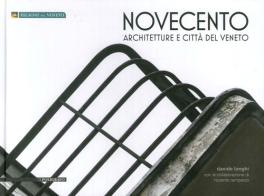 Novecento. Architetture e città del Veneto