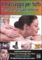 Il massaggio per tutti: rilassante, sensuale, estetico di Stefania Del Principe, Luigi Mondo edito da FAG