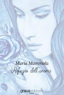 Rifugio dell'anima di Maria Mammola edito da Graus Edizioni