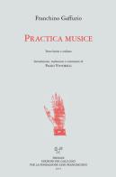 Practica musice. Testo latino e italiano di Franchino Gaffurio edito da Sismel