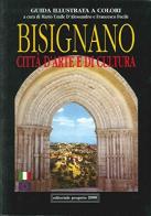 Bisignano: città d'arte e di cultura di Mario U. D'Alessandro, Francesco Fucile edito da Progetto 2000