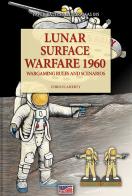 Play the lunar surface warfare 1960 di Chris Flaherty edito da Soldiershop
