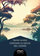 Contavo le gocce del cosmo di Davide Carretta edito da I Libri di Icaro