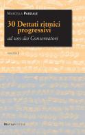 30 dettati ritmici progressivi ad uso dei Conservatori. Metodo vol. 1 di Marcella Parziale edito da Massa