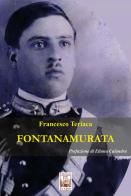 Fontanamurata di Francesco Teriaca edito da Edizioni Ex Libris