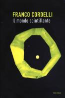 Il mondo scintillante di Franco Cordelli edito da Edizioni Theoria